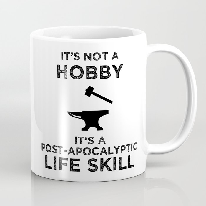 It's Not A Hobby Funny Blacksmithing Design Coffee Mug