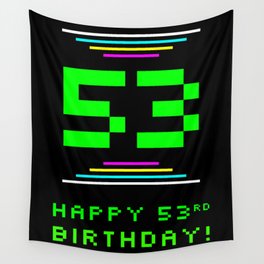 [ Thumbnail: 53rd Birthday - Nerdy Geeky Pixelated 8-Bit Computing Graphics Inspired Look Wall Tapestry ]