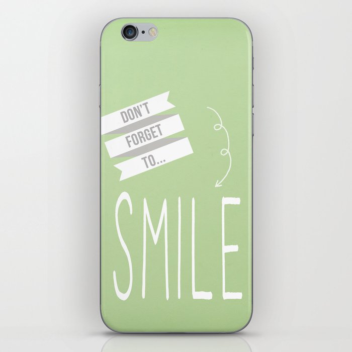 Don't Forget to Smile iPhone Skin