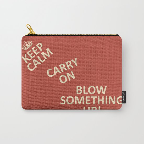 Keep Calm...Destroy! Carry-All Pouch