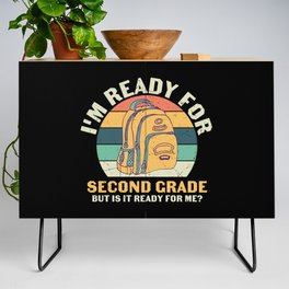 Ready For 2nd Grade Is It Ready For Me Credenza
