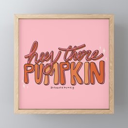 Hey There Pumpkin Framed Mini Art Print