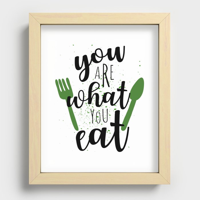 You Are What You Eat For Vegans Pescetarian Vegetarian Diet Recessed Framed Print