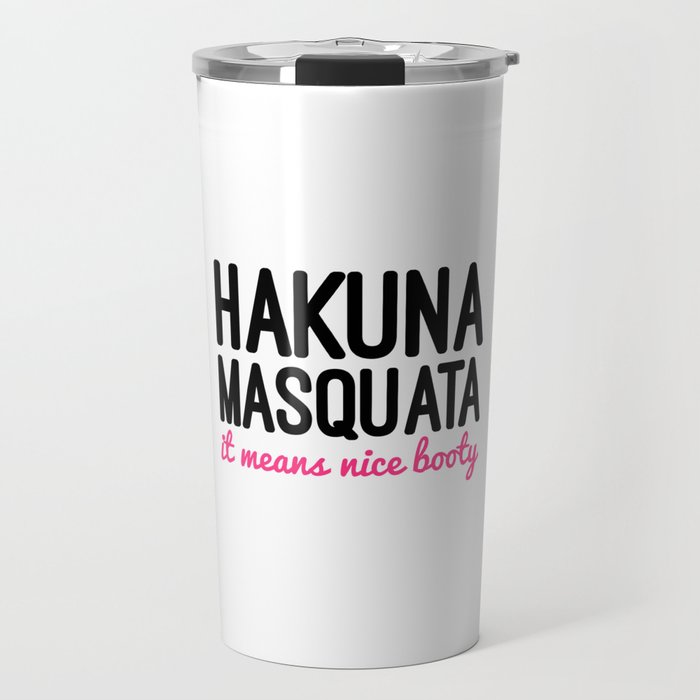 Hakuna Masquata Funny Gym Quote Travel Mug