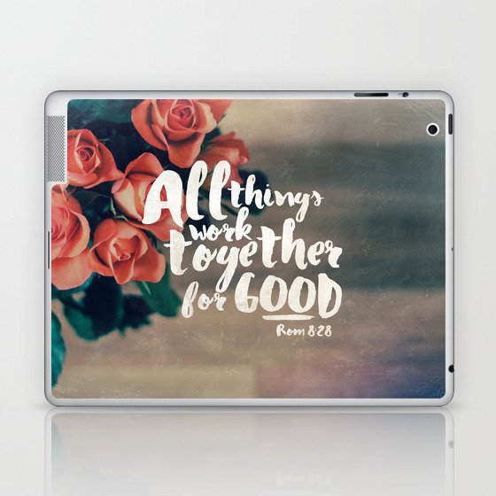 All Things Work Together For Good (Romans 8:28) Laptop & iPad Skin