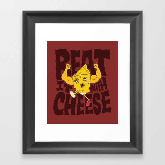 Beat it with Cheese Framed Art Print