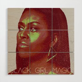 Black Girl Magic - Michelle Wood Wall Art