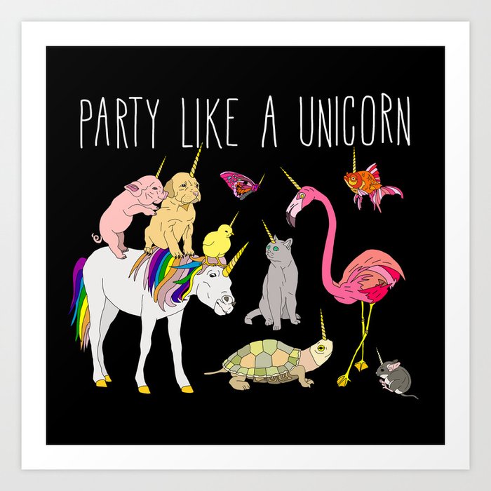 Funny Unicorn Party Art Print By Notsniw Society6
