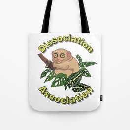Join the Dissociation Association - tarsius zoning out Tote Bag