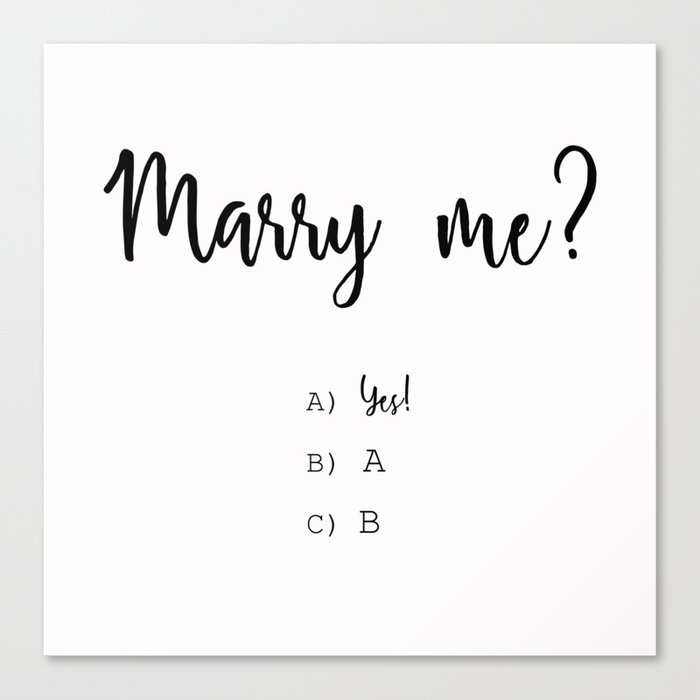 Will You Marry Me Canvas Print By Draperandharlow Society6