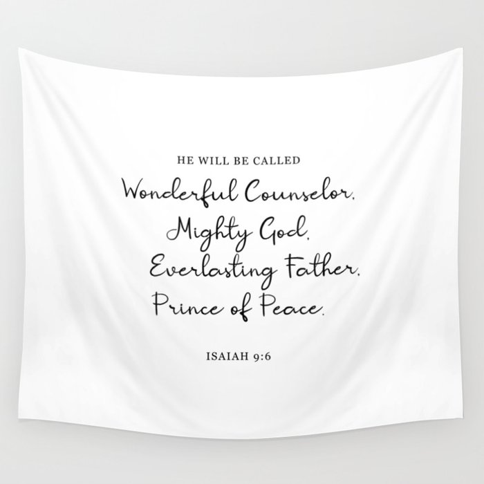 Iaiah 9:6, He Will Be Called Wonderful Counselor, Wall Tapestry