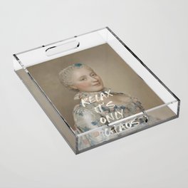 Relax It's Only Chaos Acrylic Tray