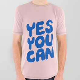 Yes You Can All Over Graphic Tee
