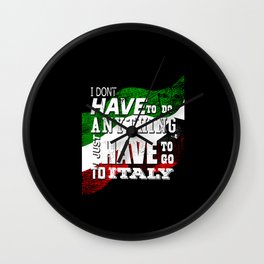 Italy Funny Italian Love Gift Wall Clock | Graphicdesign, Italy, Itlay, Dont, Lover, Gift, Funny, Design, Idea 