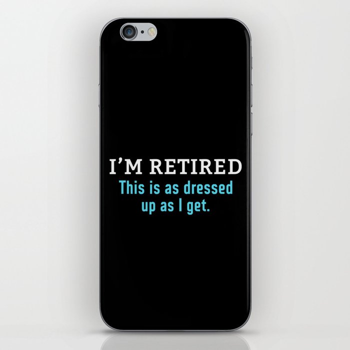 Funny Retirement Slogan iPhone Skin