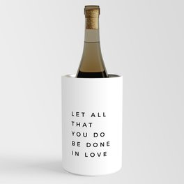 1 Corinthians 16:14 Let All That You Do Be Done In Love Bible Verse Wall Art Scripture Christian Wine Chiller
