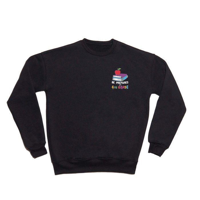 Be Prepared For 4th Grade Crewneck Sweatshirt