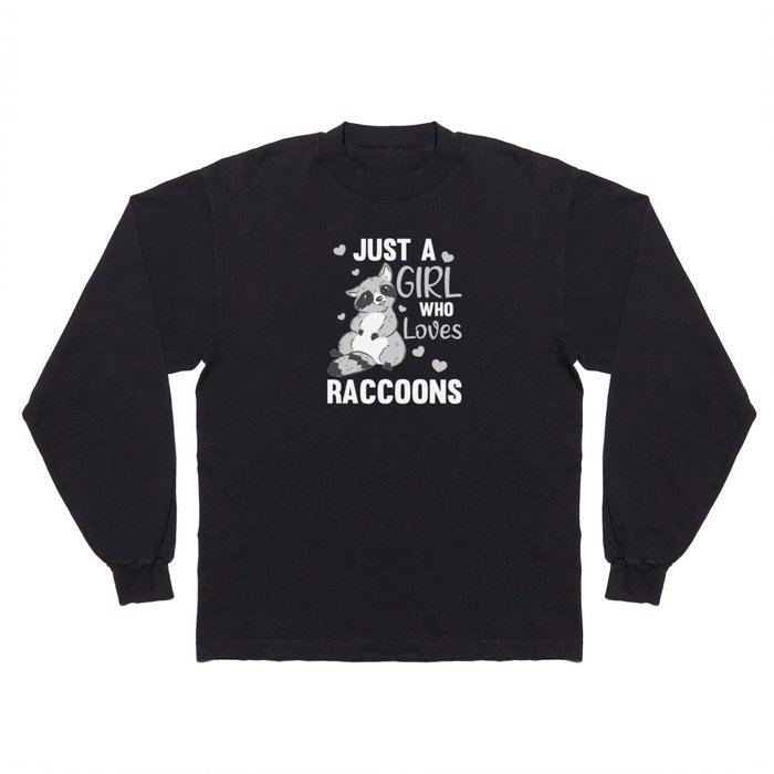 Just A Girl Who Loves Racoons Kawaii Raccoon Long Sleeve T Shirt
