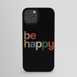 be happy colors rainbow iPhone Case