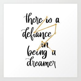 Dream Quotes Art Prints For Any Decor Style Society6