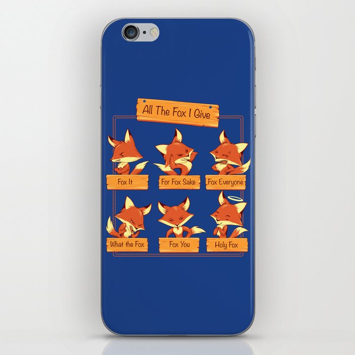 All The Fox I Give iPhone Skin