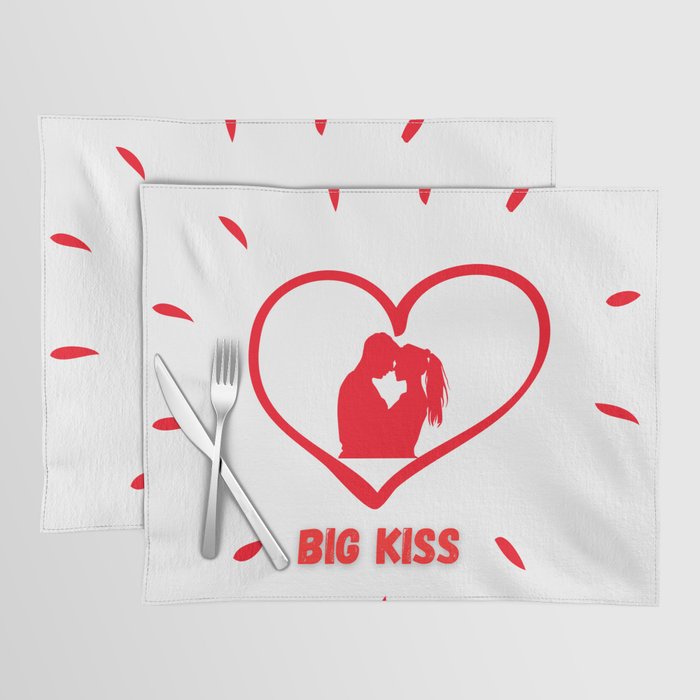 Hug me and give a big kiss Placemat