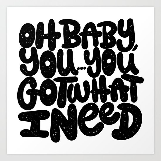 OH BABY YOU Art Print