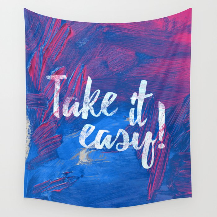 Take it easy! Wall Tapestry