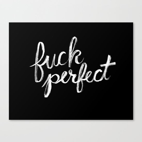 Fuck Perfect Canvas Print