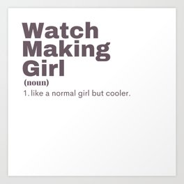 Film Girl - Watch Making Art Print | Watchmakercrew, Clockmaker, Girl, Watch, Lover, Pun, Time, Horology, Shop, Painting 