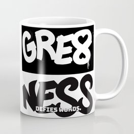 Greatness Defies Words.  Coffee Mug