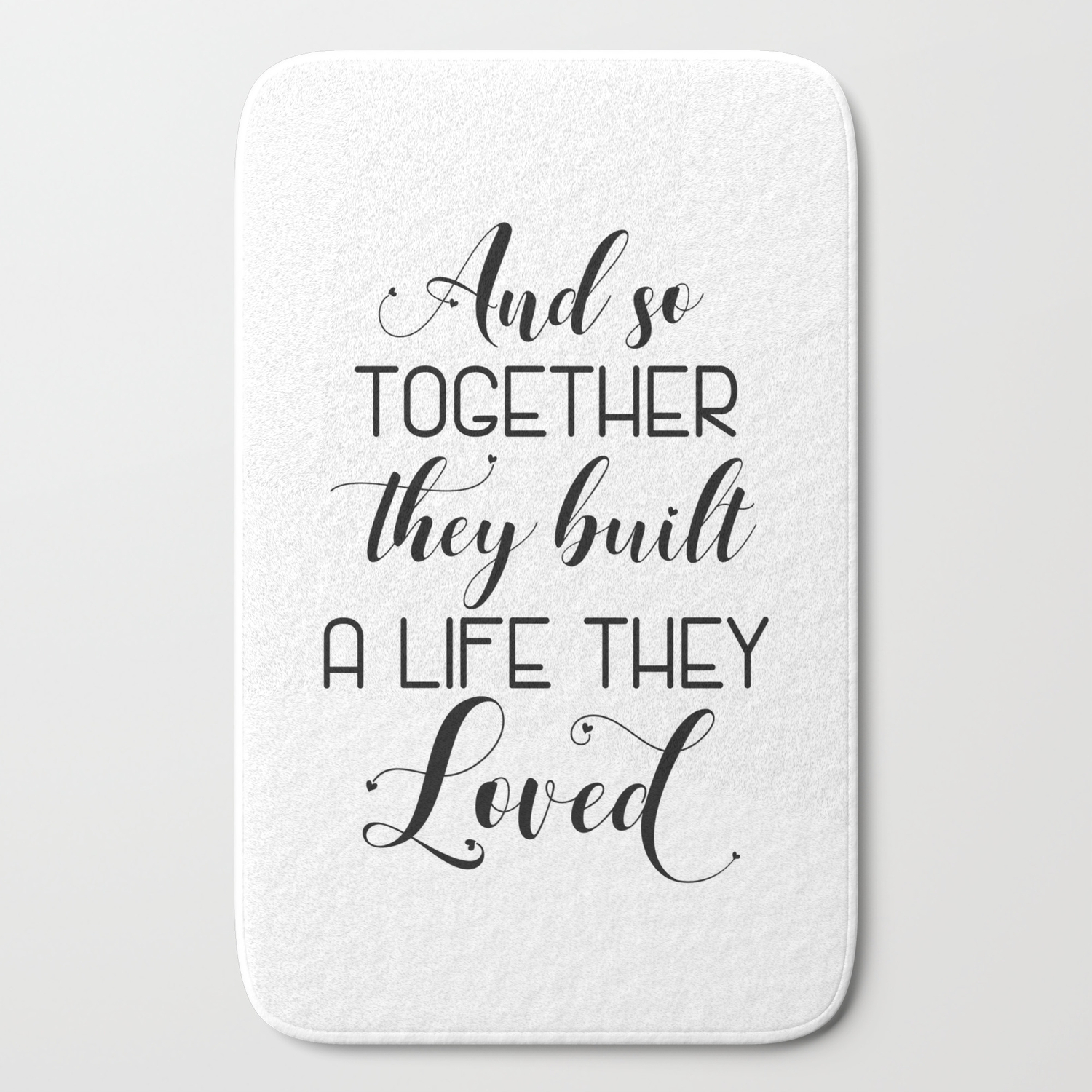 Wedding Quote Sign Gift And So Together They Built A Life Bath