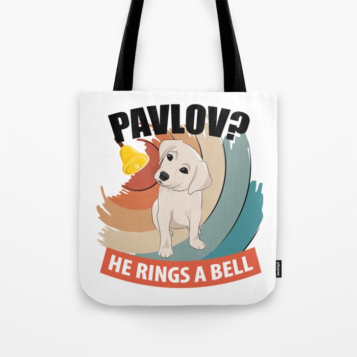 Pavlov He Rings A Bell - Pavlov's Dog - Funny Psychology Tote Bag