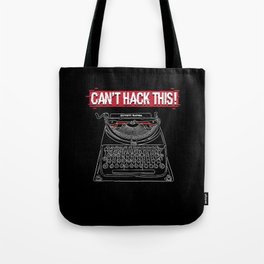 Funny Typewriter Design Can't Hack This Tote Bag | Poets, Composers, Historians, Speechwriter, Technical, Typewriters, Vintage Typewriter, Novelist, Writers, Reporters 