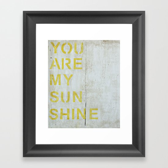 You Are My Sunshine Framed Art Print