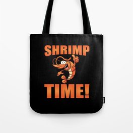 Shrimp Time Tote Bag | Shrimp Time, Saying, Food, Cook, Design, Birthday, Christmas, Seafood, Gift, Graphicdesign 