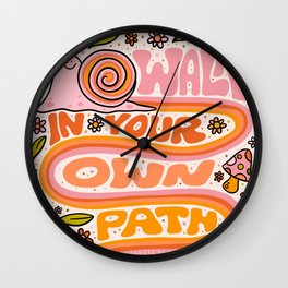 Walk In Your Own Path Wall Clock