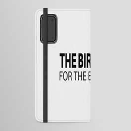 the birds work for the bourgeoisie Android Wallet Case