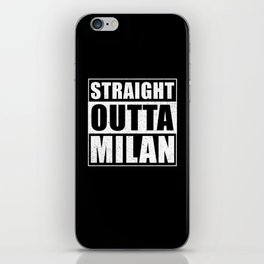 Straight Outta Milan iPhone Skin