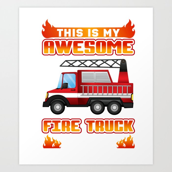 Perfect Gift For Firetruck Lover. Art Print