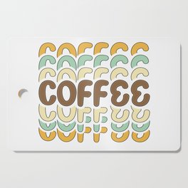 Coffee coffee coffee Cutting Board