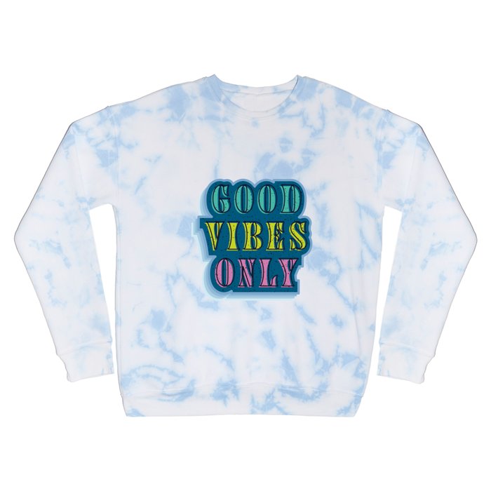 Good Vibes Only (Blue) Crewneck Sweatshirt