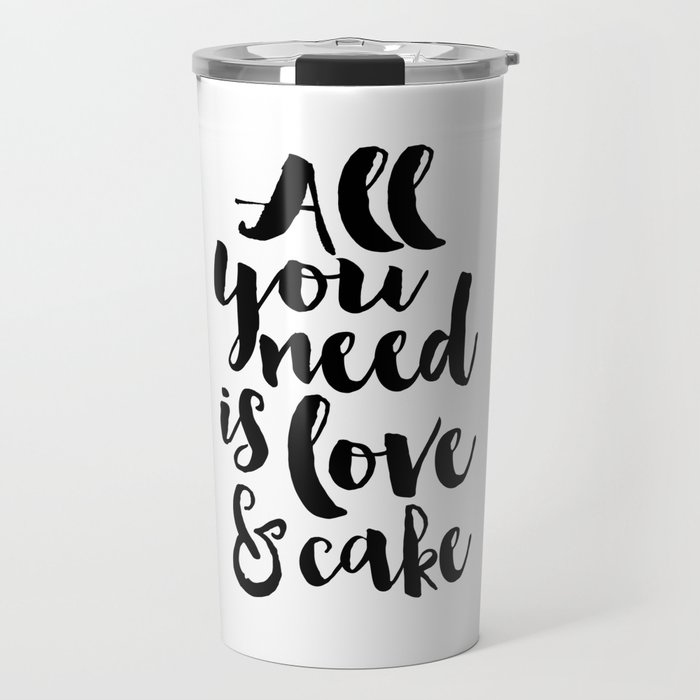 Cake Shop Decor All You Need Is Love And Cake Cake Art Cake Quote