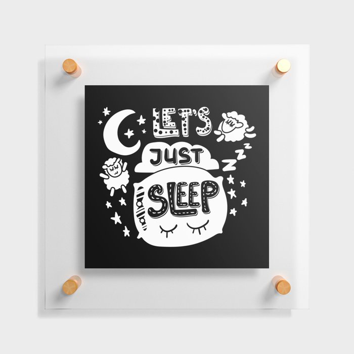 Let's Just Sleep Cute Night Floating Acrylic Print