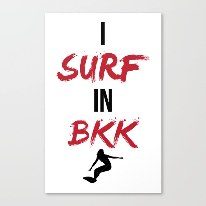 I SURF IN BKK Canvas Print