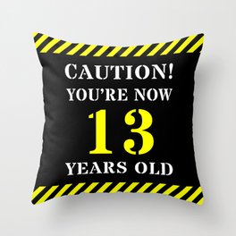 [ Thumbnail: 13th Birthday - Warning Stripes and Stencil Style Text Throw Pillow ]