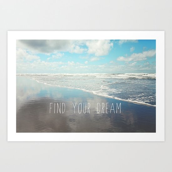 find your dream Art Print