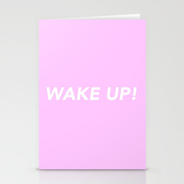 WAKE UP! Stationery Cards