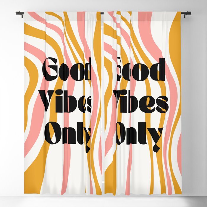 Good Vibes Only Blackout Curtain