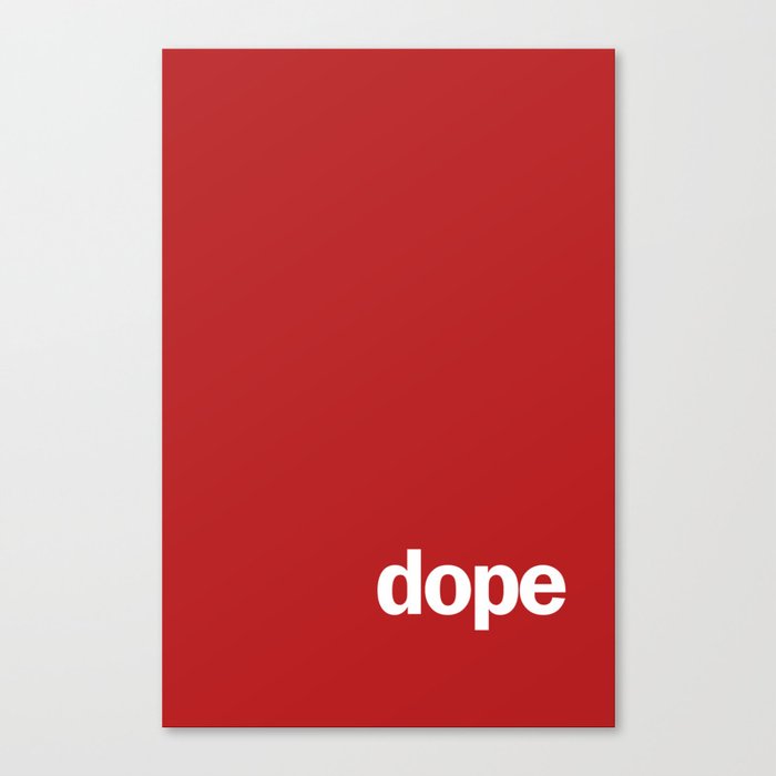 dope Canvas Print